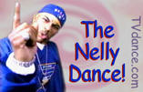The Nelly Dance!