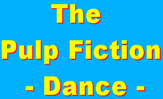 Welcome to the Pulp Fiction Dance!